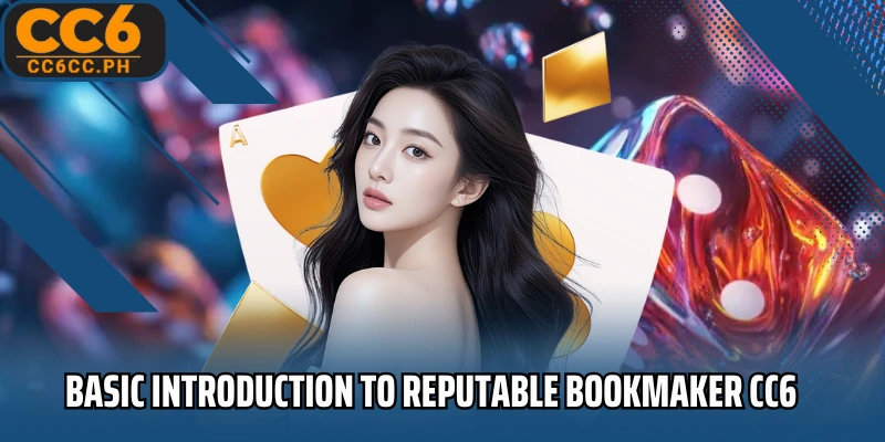 Basic introduction to reputable bookmaker CC6