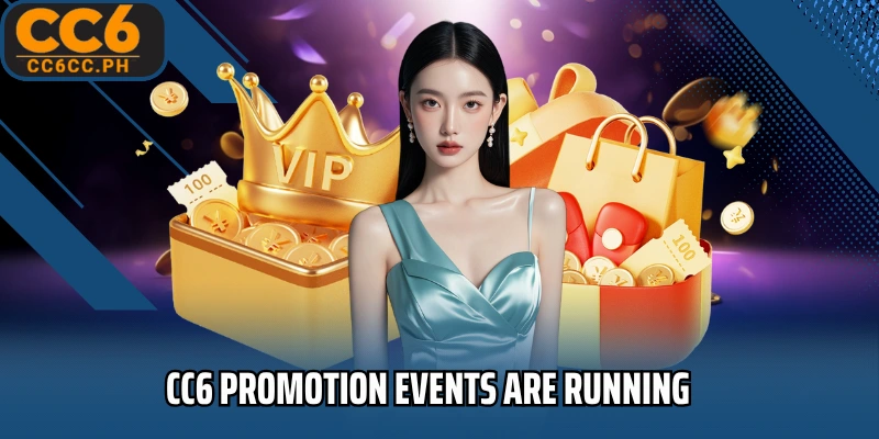 CC6 Promotion events are running