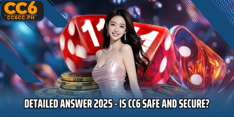 Is CC6 safe and secure