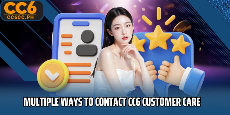 Multiple ways to contact CC6 customer care