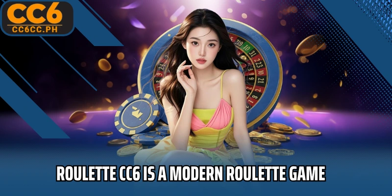 Roulette CC6 is a modern roulette game