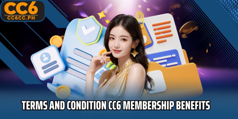 Terms and condition CC6 Membership Benefits