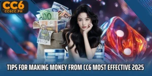 Tips for making money from CC6