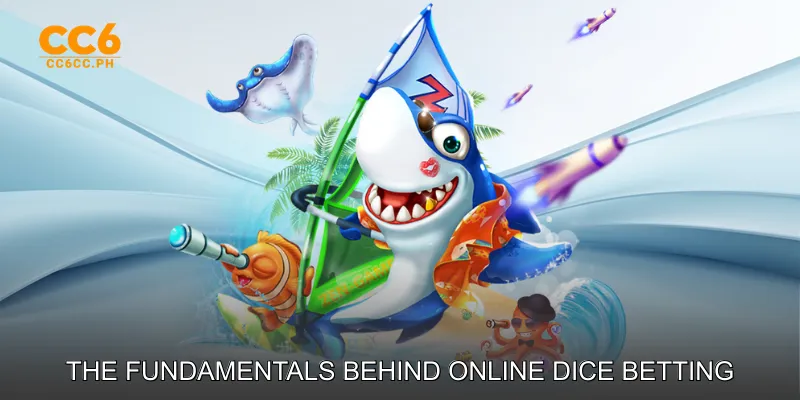 The Fundamentals Behind Online Dice Betting