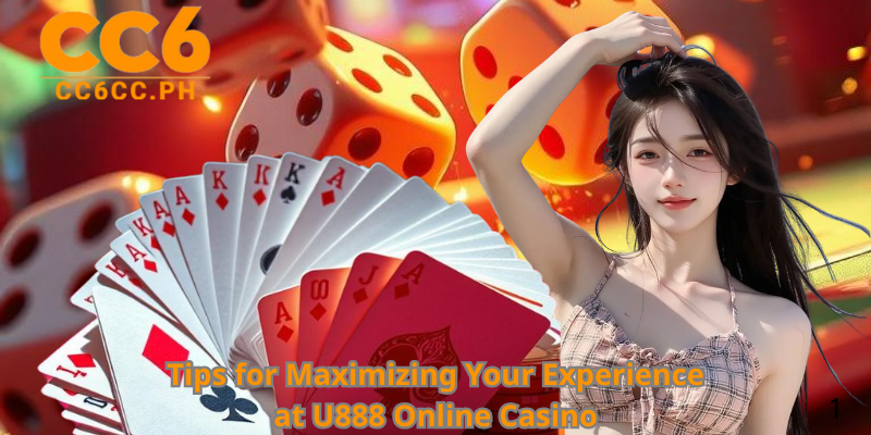 Tips for Maximizing Your Experience at U888 Online Casino
