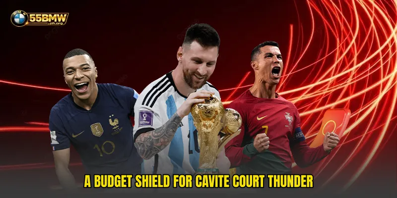 A budget shield for Cavite Court Thunder